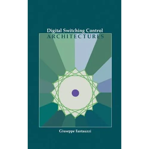 Digital Switching Control Architectures