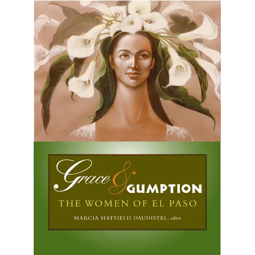 Grace & Gumption: The Women of El Paso