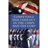 Competence and Conflict in the Corps and the Corp