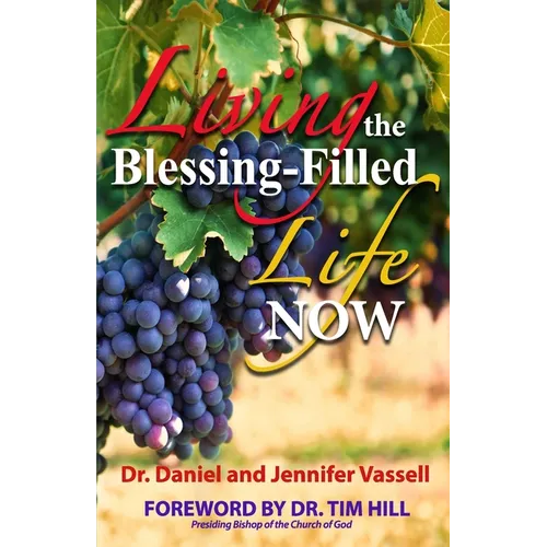 Living The Blessing Filled Life Now