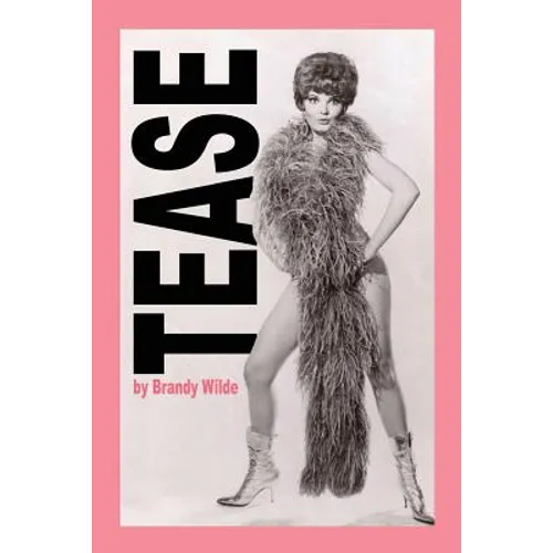 Tease: A Memoir