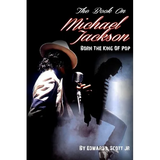 The Book On Michael Jackson: Born The King Of Pop - Paperback
