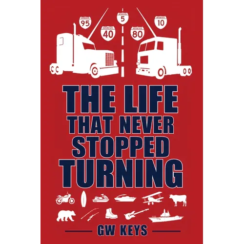 The Life That Never Stopped Turning