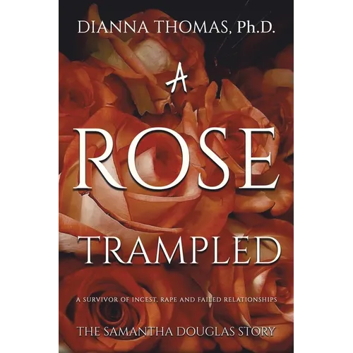 A Rose Trampled