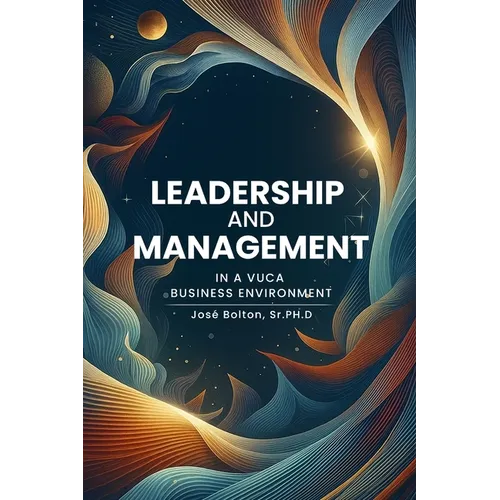 Leadership and Management in a VUCA Business Environment