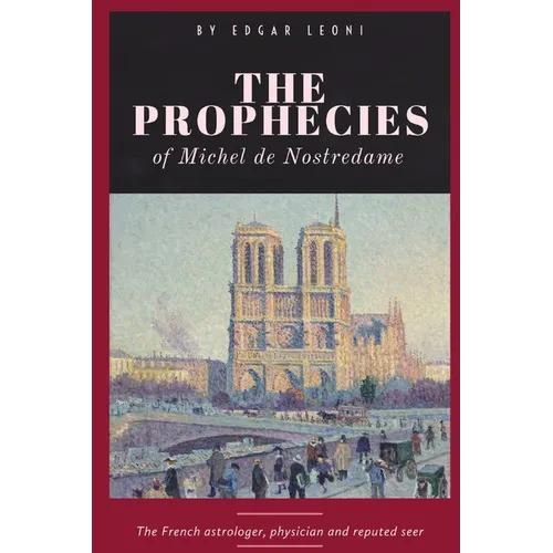 The Prophecies of Michel de Nostredame