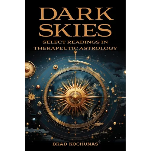 Dark Skies: Select Readings in Therapeutic Astrology