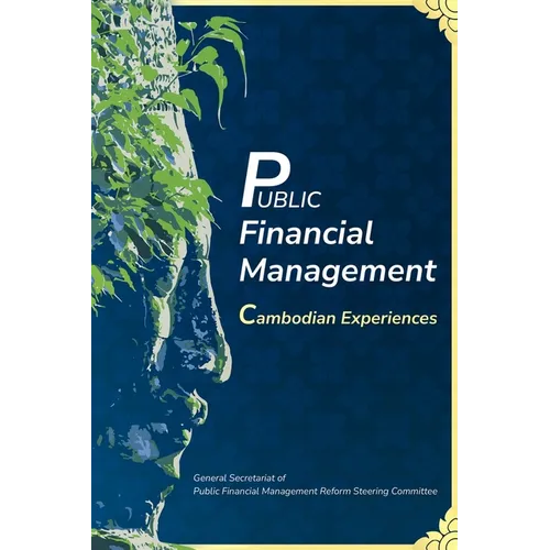 Public Financial Management: Cambodian Experiences