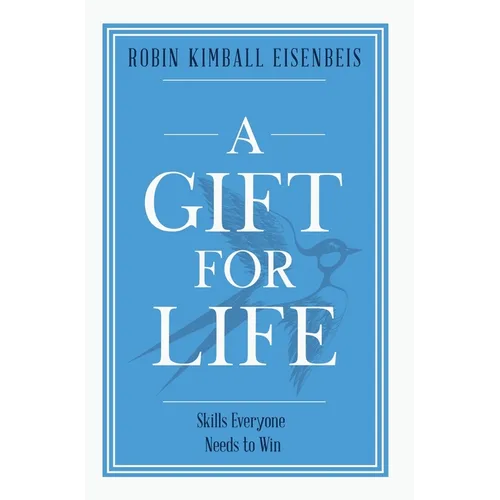 A Gift for Life: Skills everyone needs to win