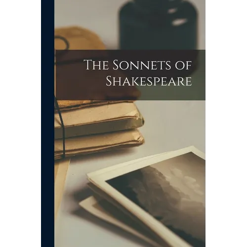 The Sonnets of Shakespeare