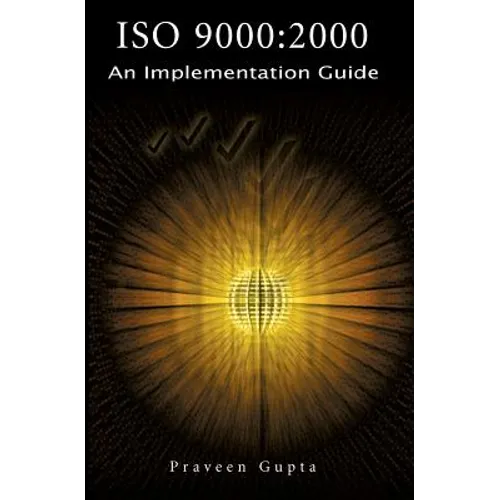 ISO 9000: 2000 An Implementation Guide