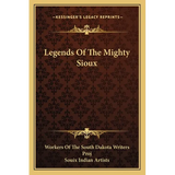 Legends Of The Mighty Sioux - Paperback