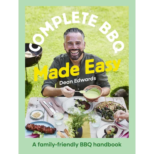 Complete BBQ Made Easy: A Family-Friendly BBQ Handbook