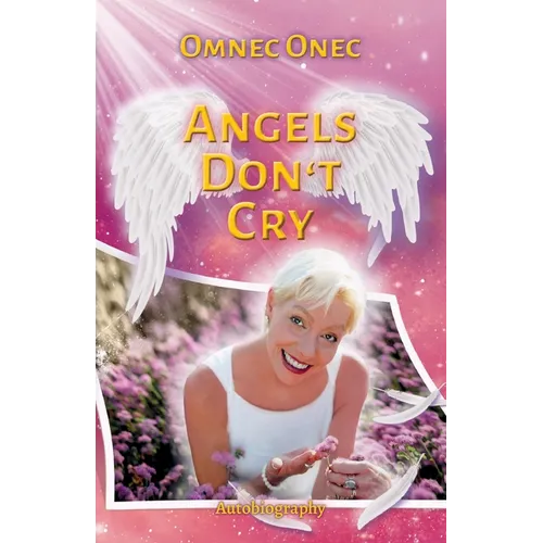 Angels Don't Cry: Autobiography of an Extraterrestrial Part 2