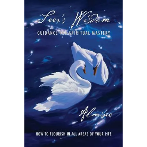 Seer's Wisdom: Guidance for Spiritual Mastery