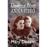 Daughter of Poland: Anna Bibro - Paperback