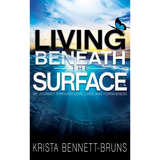 Living Beneath the Surface: My Journey Through Love, Loss, and Forgiveness - Hardcover
