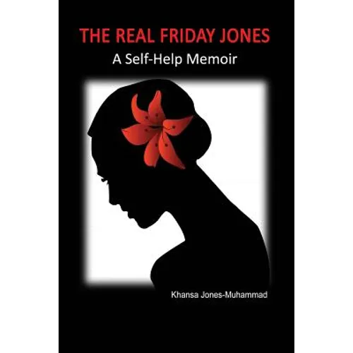 The Real Friday Jones: A Self-Help Memoir