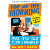 Top of the Morning: Inside the Cutthroat World of Morning TV