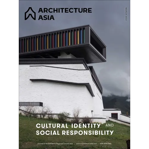 Architecture Asia: Cultural Identity and Social Responsibility