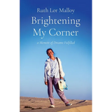 Brightening My Corner: A Memoir of Dreams Fulfilled - Paperback