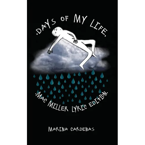 Days of My Life: Mac Miller Lyric Edition