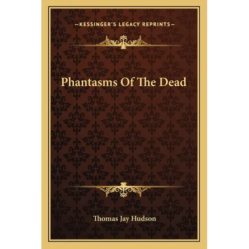 Phantasms Of The Dead