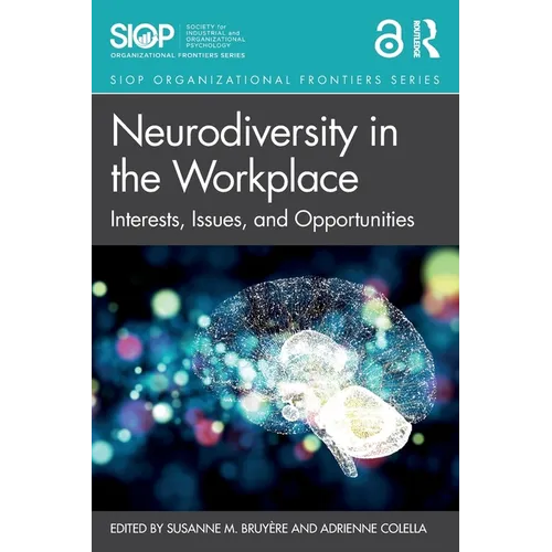 Neurodiversity in the Workplace: Interests, Issues, and Opportunities