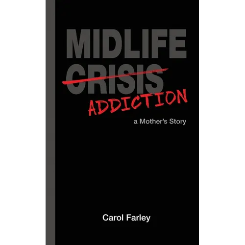Midlife Addiction: a Mother's Story