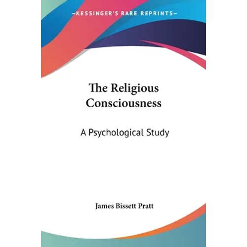 The Religious Consciousness: A Psychological Study