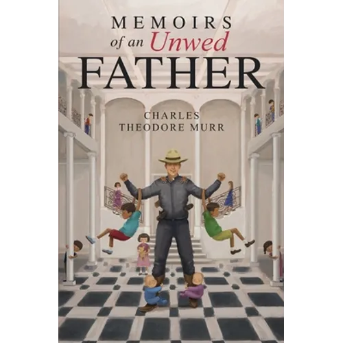 Memoirs of an Unwed Father