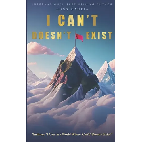 I Can't Doesn't Exist