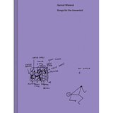 Gernot Wieland: Songs for the Unwanted - Hardcover