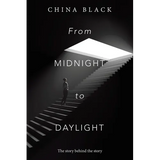 From Midnight to Daylight: The Story Behind the Story - Paperback