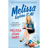 Melissa Explains It All: Tales from My Abnormally Normal Life - Paperback