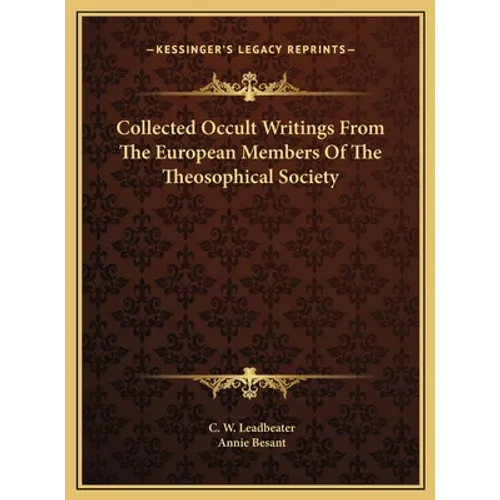 Collected Occult Writings From The European Members Of The Theosophical Society