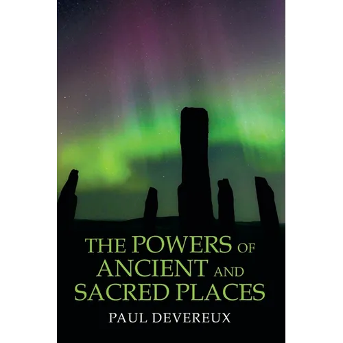 The Powers of Ancient and Sacred Places