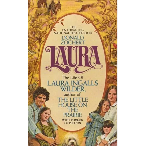 Laura: The Life of Laura Ingalls Wilder