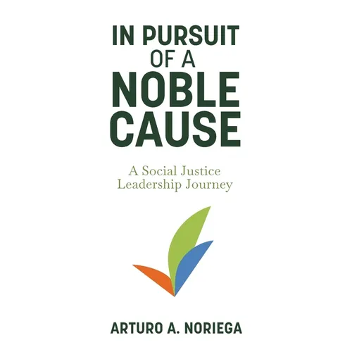 In Pursuit of a Noble Cause