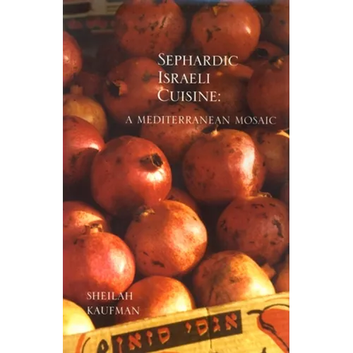 Sephardic Israeli Cuisine: A Mediterranean Mosaic