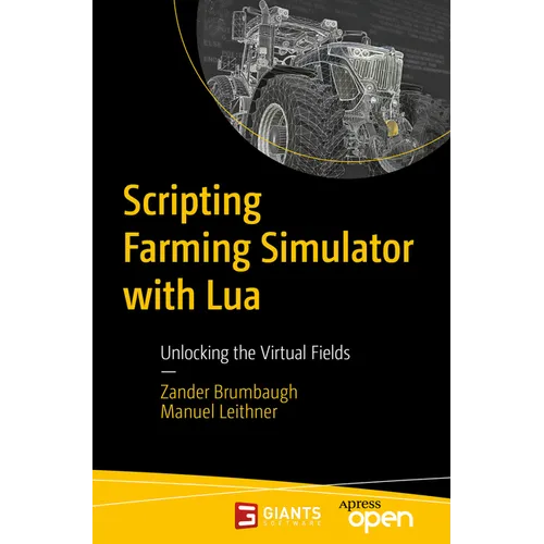 Scripting Farming Simulator with Lua: Unlocking the Virtual Fields