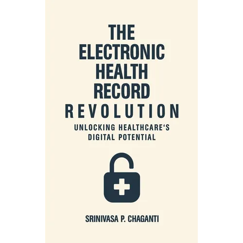 The Electronic Health Record Revolution: Unlocking Healthcare's Digital Potential