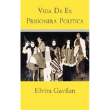 Vida De Ex Prisionera Politica - Paperback