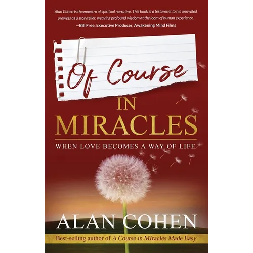 Of Course in Miracles: When Love Becomes a Way of Life