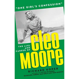 "One Girl's Confession" - The Life and Career of Cleo Moore (hardback)