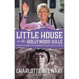 Little House in the Hollywood Hills: A Bad Girl's Guide to Becoming Miss Beadle, Mary X, and Me (hardback)