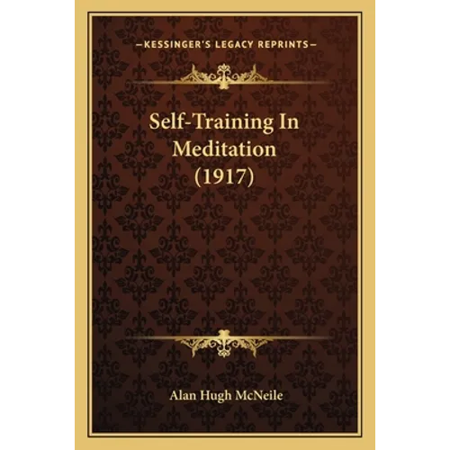 Self-Training In Meditation (1917)