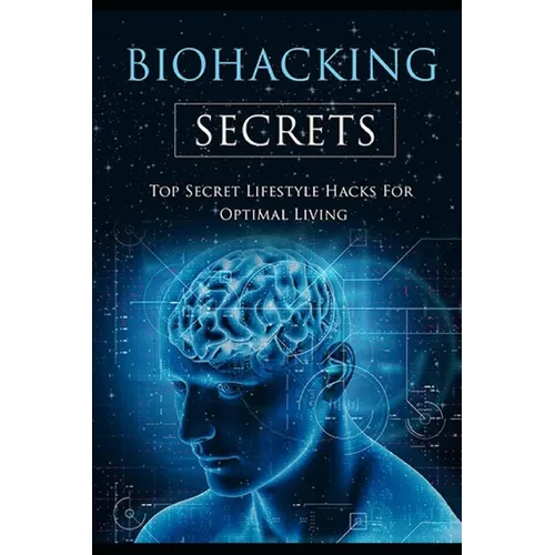 Biohacking Secrets: Sleep, Water, Air, Diet, Lights and Food - Gateway to Health