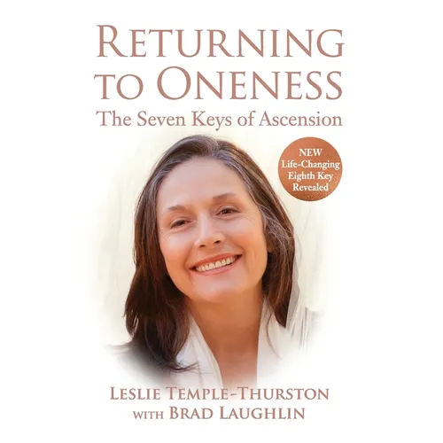 Returning to Oneness: The Seven Keys of Ascension
