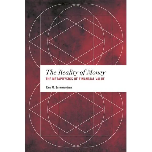 The Reality of Money: The Metaphysics of Financial Value